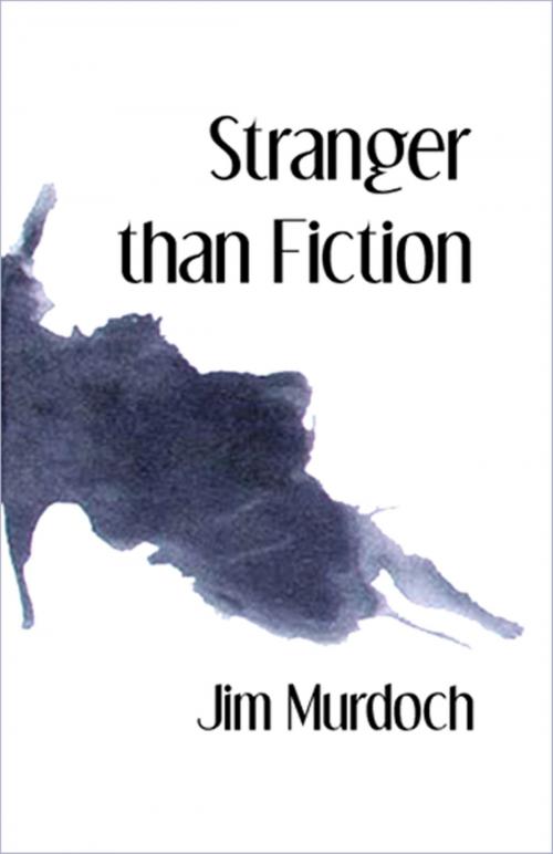 Cover of the book Stranger than Fiction by Jim Murdoch, Fandango Virtual