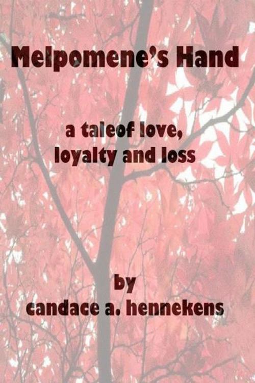 Cover of the book Melpomene's Hand by Candace Hennekens, Candace Hennekens