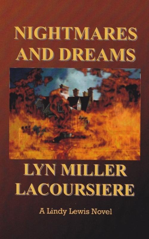 Cover of the book NIghtmares and Dreams by Lyn Miller LaCoursiere, Lyn Miller LaCoursiere