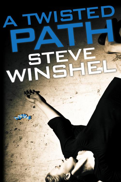 Cover of the book A Twisted Path by Steven Winshel, Steven Winshel