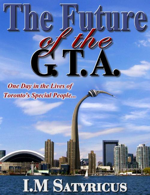 Cover of the book The Future of the G.T.A. by Irene Hodgson, Irene Hodgson