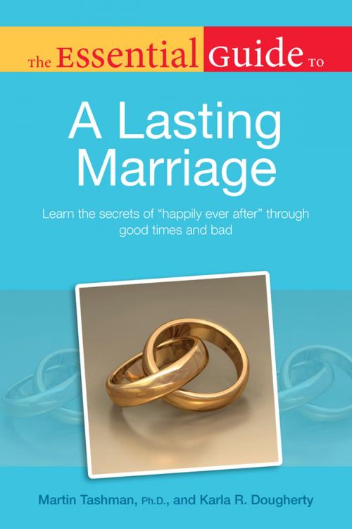 Cover of the book The Essential Guide to a Lasting Marriage by Karla Dougherty, Martin Tashman Ph.D., DK Publishing