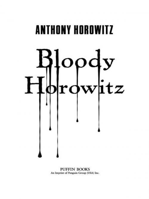 Cover of the book Bloody Horowitz by Anthony Horowitz, Penguin Young Readers Group