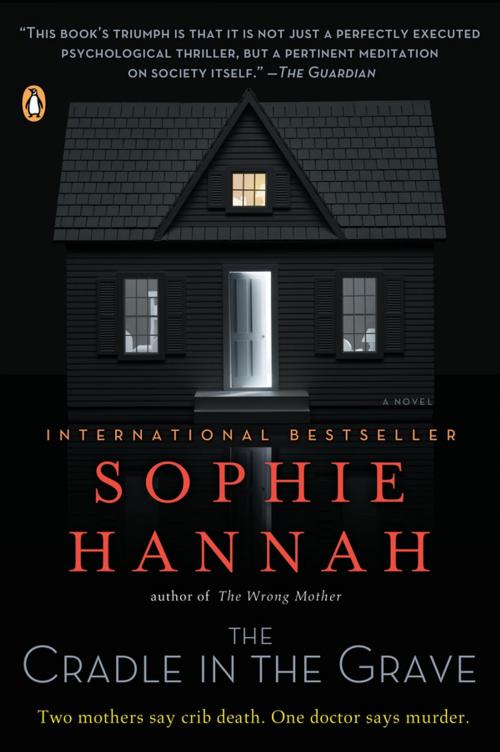 Cover of the book The Cradle in the Grave by Sophie Hannah, Penguin Publishing Group