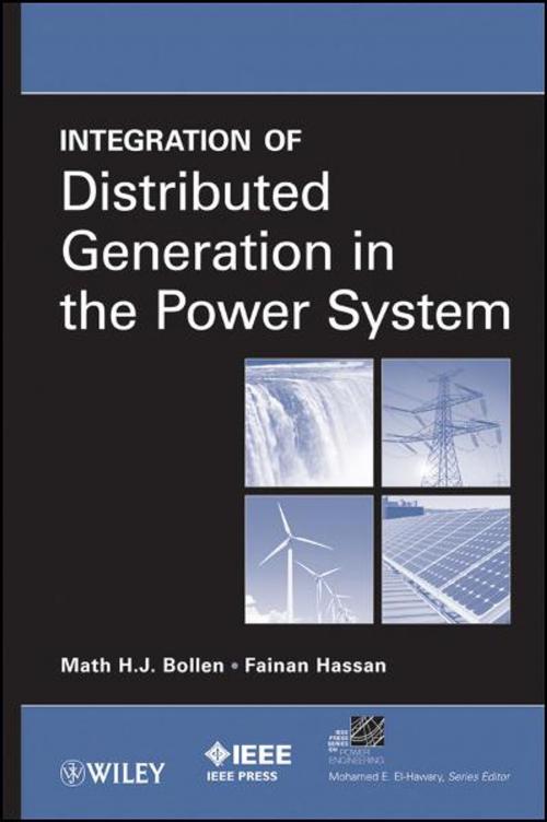 Cover of the book Integration of Distributed Generation in the Power System by Fainan Hassan, Math H. J. Bollen, Wiley