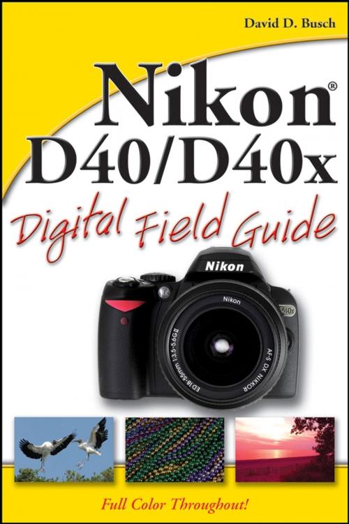 Cover of the book Nikon D40 / D40x Digital Field Guide by David D. Busch, Wiley