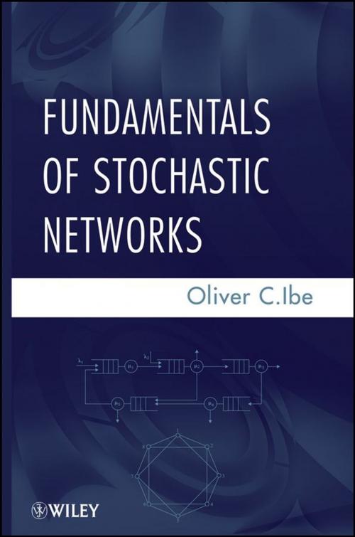 Cover of the book Fundamentals of Stochastic Networks by Oliver C. Ibe, Wiley