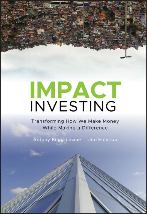 Cover of the book Impact Investing by Antony Bugg-Levine, Jed Emerson, Wiley