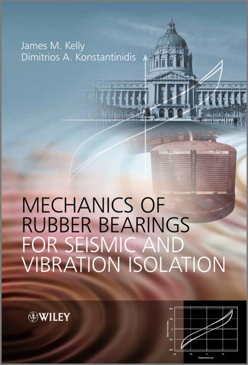 Cover of the book Mechanics of Rubber Bearings for Seismic and Vibration Isolation by James M. Kelly, Dimitrios Konstantinidis, Wiley