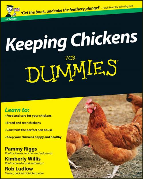 Cover of the book Keeping Chickens For Dummies by Pammy Riggs, Kimberley Willis, Rob Ludlow, Wiley