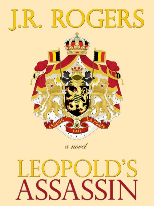 Cover of the book Leopold's Assassin by JR Rogers, JR Rogers