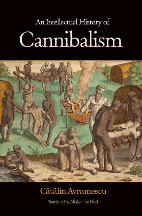 Cover of the book An Intellectual History of Cannibalism by Catalin Avramescu, Princeton University Press