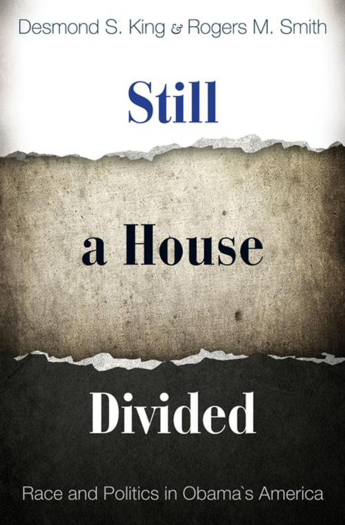 Cover of the book Still a House Divided by Rogers M. Smith, Desmond King, Princeton University Press