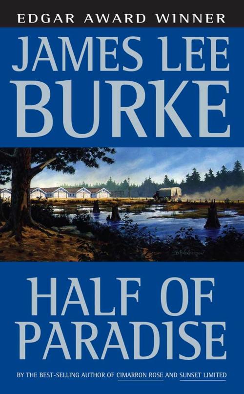 Cover of the book Half of Paradise by James Lee Burke, Hachette Books