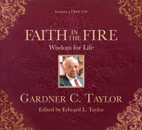 Cover of the book Faith in the Fire by Dr. Gardner C. Taylor, Hay House
