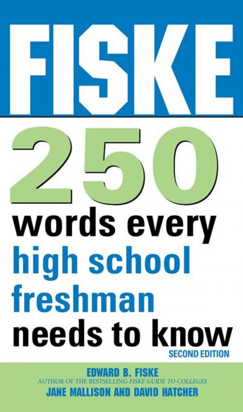 Cover of the book Fiske 250 Words Every High School Freshman Needs to Know by Edward Fiske, Jane Mallison, Dave Hatcher, Sourcebooks