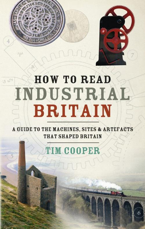 Cover of the book How to Read Industrial Britain by Tim Cooper, Ebury Publishing