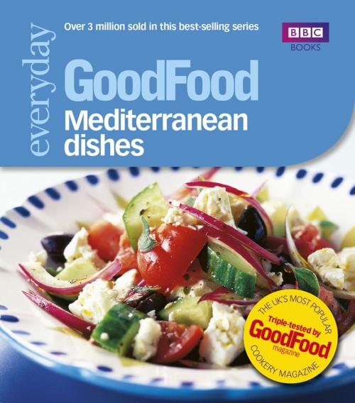 Cover of the book Good Food: Mediterranean Dishes by Good Food Guides, Ebury Publishing