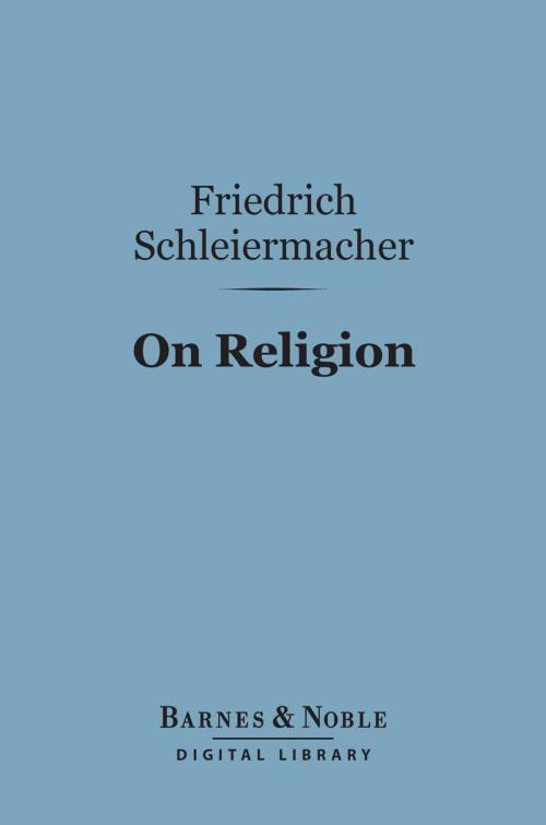 Cover of the book On Religion (Barnes & Noble Digital Library) by Friedrich Schleiermacher, Barnes & Noble