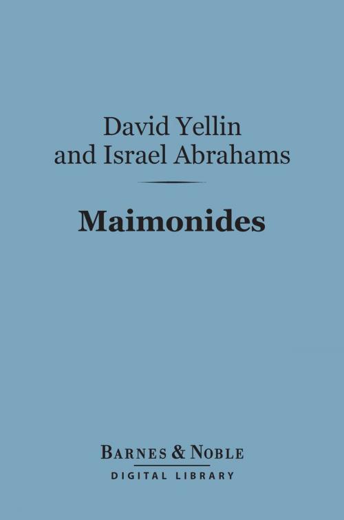 Cover of the book Maimonides (Barnes & Noble Digital Library) by David Yellin, Israel Abrahams, Barnes & Noble