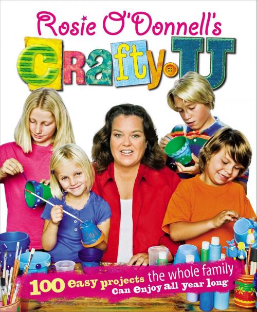 Cover of the book Rosie O'Donnell's Crafty U by Rosie O'Donnell, Simon & Schuster