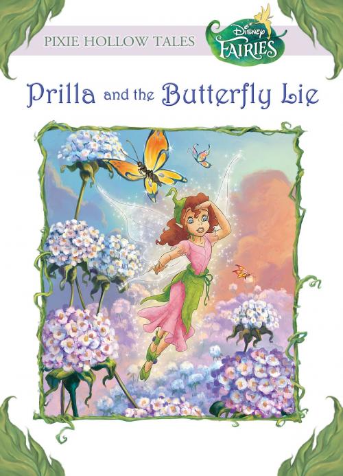 Cover of the book Disney Fairies: Prilla and the Butterfly Lie by Kitty Richards, Disney Book Group
