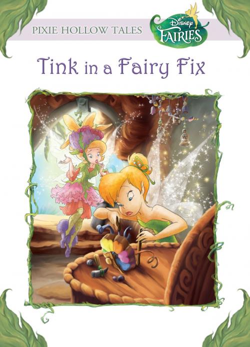 Cover of the book Disney Fairies: Tink in a Fairy Fix by Disney Book Group, Disney Book Group