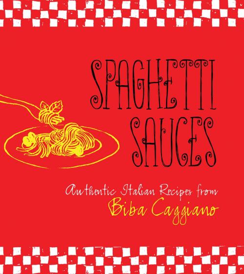 Cover of the book Spaghetti Sauces by Biba Caggiano, Gibbs Smith