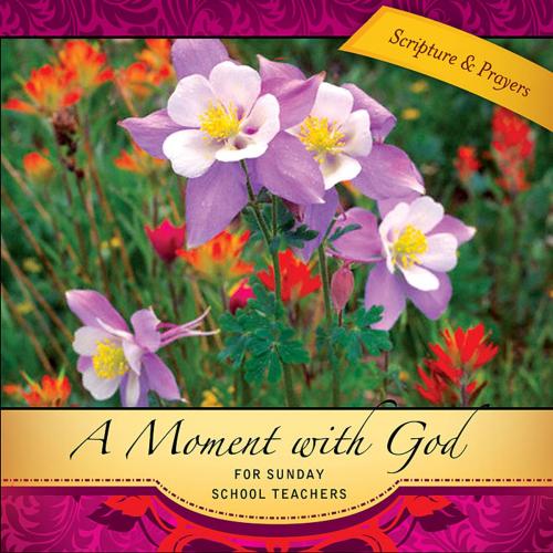 Cover of the book A Moment with God for Sunday School Teachers by Sarah McGinley, Abingdon Press