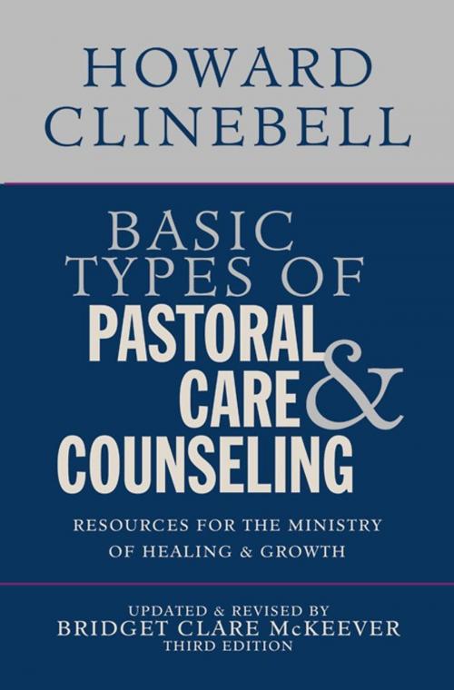 Cover of the book Basic Types of Pastoral Care & Counseling by Howard J Clinebell Jr Trustee, Bridget Clare McKeever, Abingdon Press