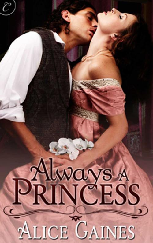 Cover of the book Always a Princess by Alice Gaines, Carina Press
