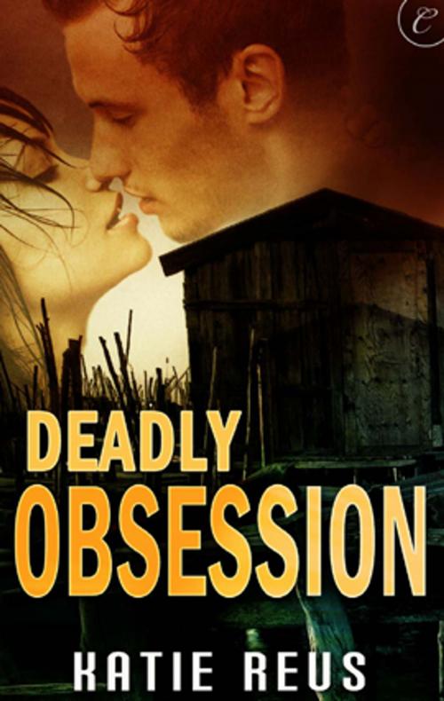 Cover of the book Deadly Obsession by Katie Reus, Carina Press