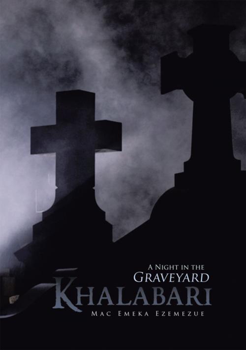 Cover of the book Khalabari by MAC EMEKA EZEMEZUE, Trafford Publishing