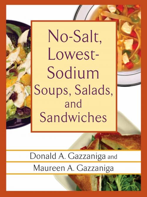 Cover of the book No-Salt, Lowest-Sodium Soups, Salads, and Sandwiches by Donald A. Gazzaniga, Maureen A. Gazzaniga, St. Martin's Press