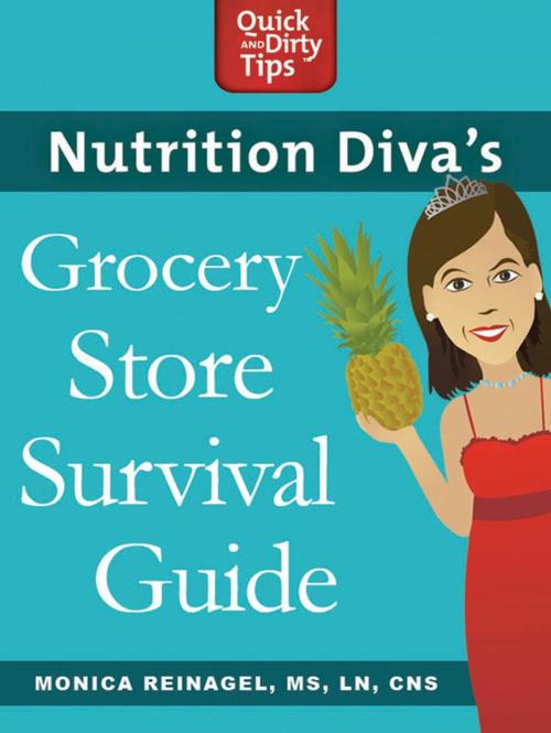 Cover of the book Nutrition Diva's Grocery Store Survival Guide by Monica Reinagel, St. Martin's Press