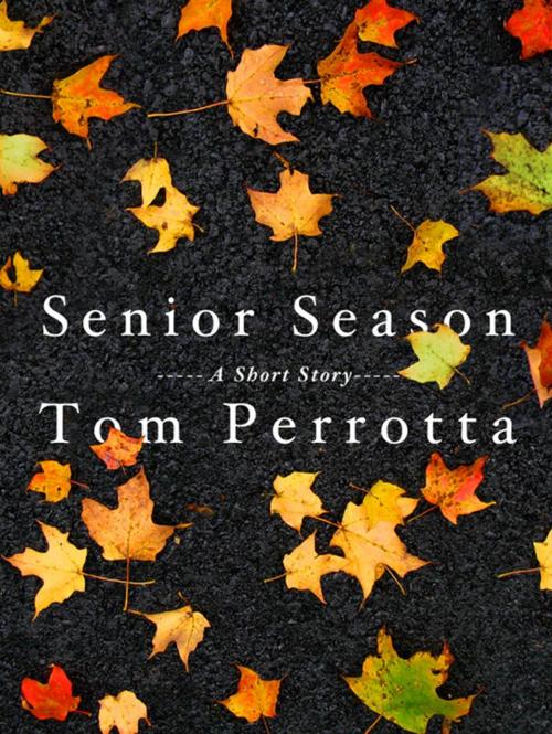 Cover of the book Senior Season by Tom Perrotta, St. Martin's Press