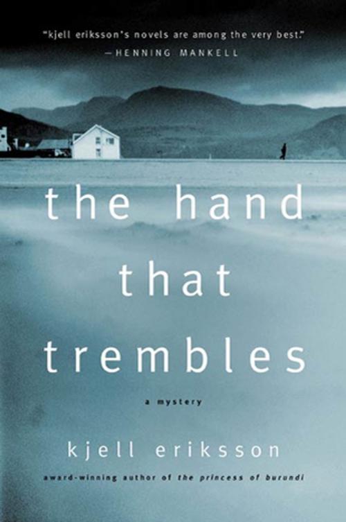 Cover of the book The Hand That Trembles by Kjell Eriksson, St. Martin's Press