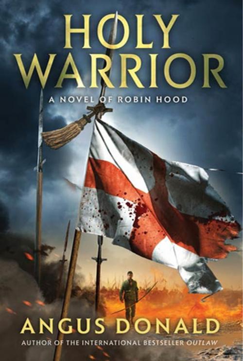 Cover of the book Holy Warrior by Angus Donald, St. Martin's Press