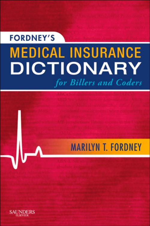 Cover of the book Fordney's Medical Insurance Dictionary for Billers and Coders - E-Book by Marilyn Fordney, CMA-AC, Elsevier Health Sciences