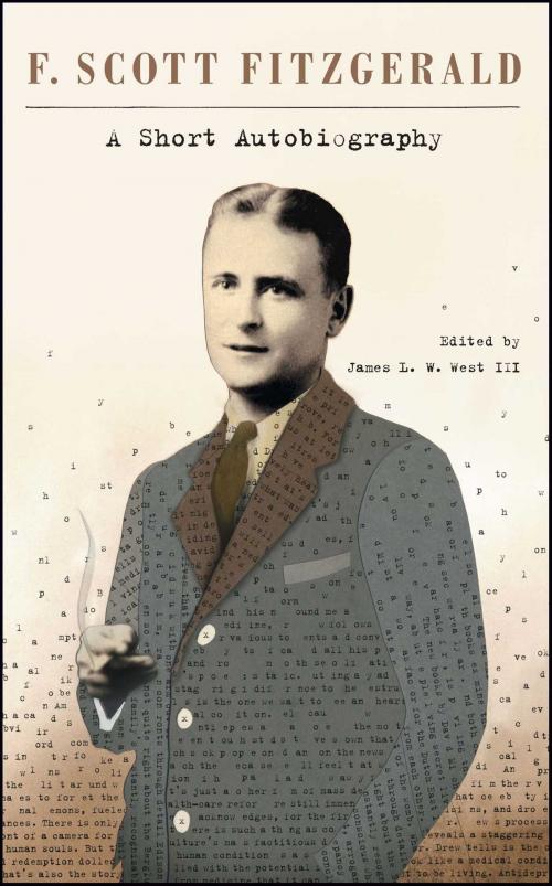Cover of the book A Short Autobiography by F. Scott Fitzgerald, James L. W. West III, Scribner