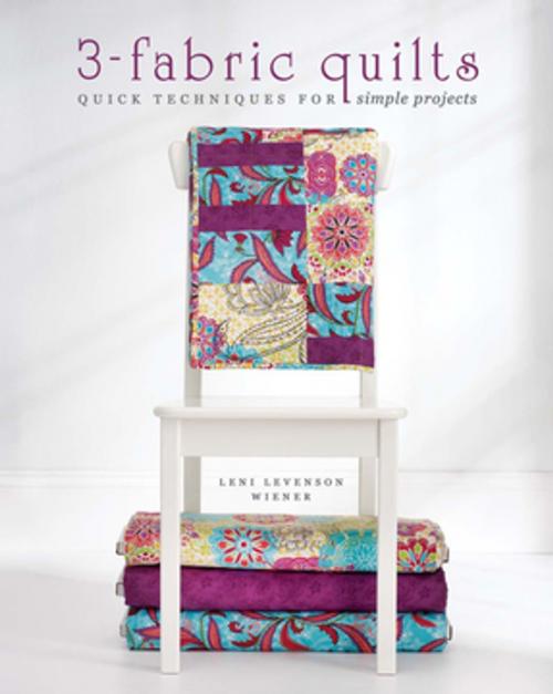 Cover of the book 3-Fabric Quilts by Leni Levenson Wiener, F+W Media