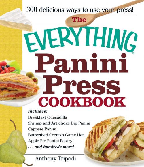 Cover of the book The Everything Panini Press Cookbook by Anthony Tripodi, Adams Media