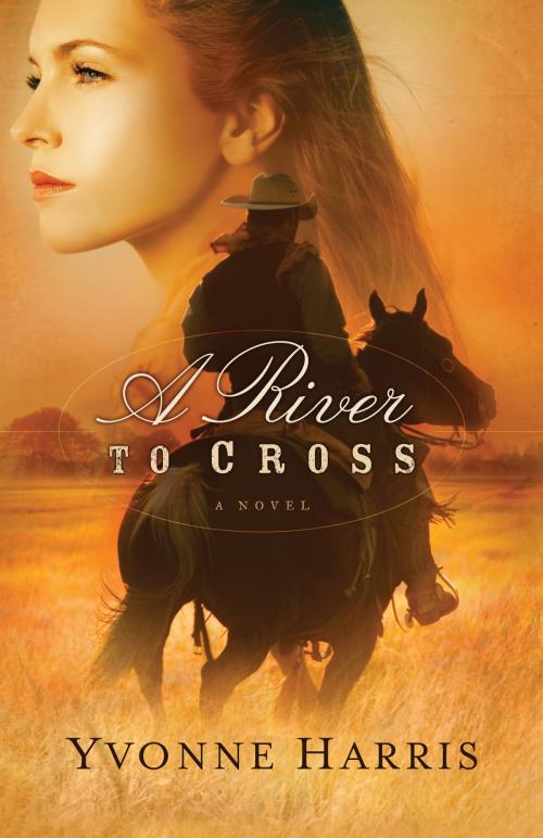 Cover of the book River to Cross, A by Yvonne Harris, Baker Publishing Group