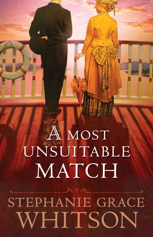 Cover of the book Most Unsuitable Match, A by Stephanie Grace Whitson, Baker Publishing Group