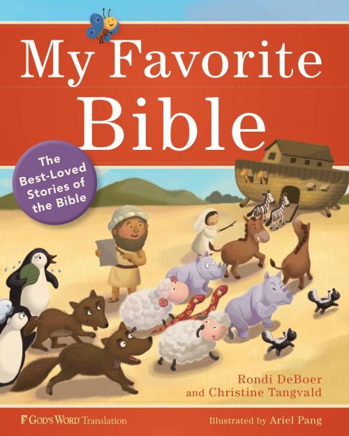 Cover of the book My Favorite Bible by Rondi DeBoer, Christine Tangvald, Baker Publishing Group
