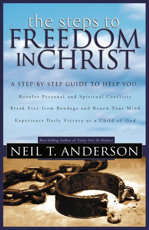 Cover of the book The Steps to Freedom in Christ by Neil T. Anderson, Baker Publishing Group