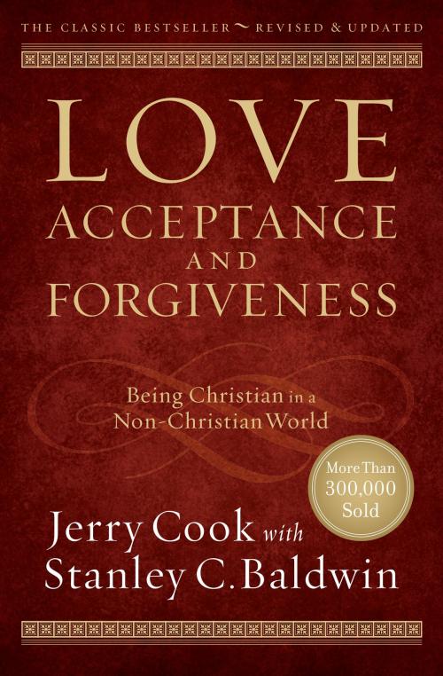 Cover of the book Love, Acceptance, and Forgiveness by Jerry Cook, Stanley C. Baldwin, Baker Publishing Group