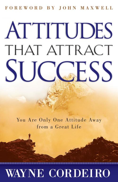 Cover of the book Attitudes That Attract Success by Wayne Cordeiro, Baker Publishing Group