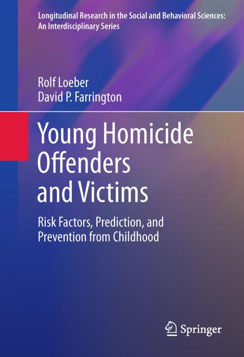 Cover of the book Young Homicide Offenders and Victims by Rolf Loeber, David P. Farrington, Springer US