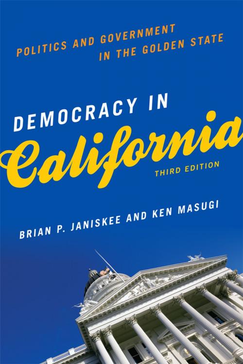 Cover of the book Democracy in California by By Brian P. Janiskee, Ken Masugi, Rowman & Littlefield Publishers